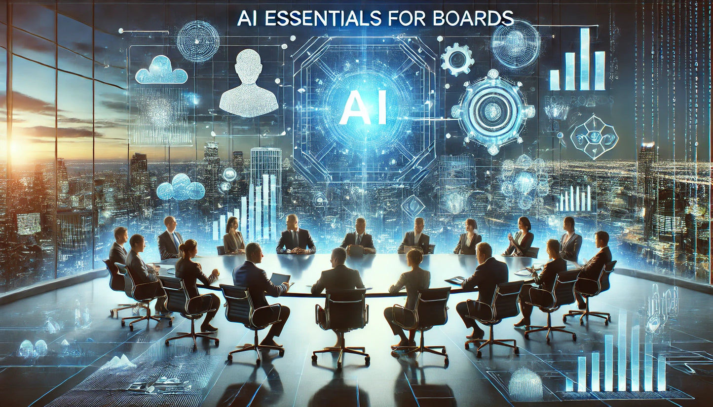 AI Essentials for Boardroom Leaders: The Director’s Guide